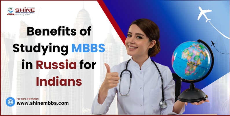 Benefits of Studying MBBS in Russia for Indians
