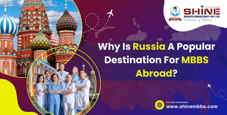 Why Is Russia A Popular Destination For MBBS Abroad