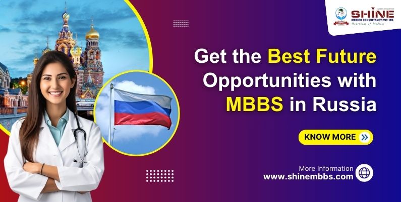 Get the Best Future Opportunities with MBBS in Russia