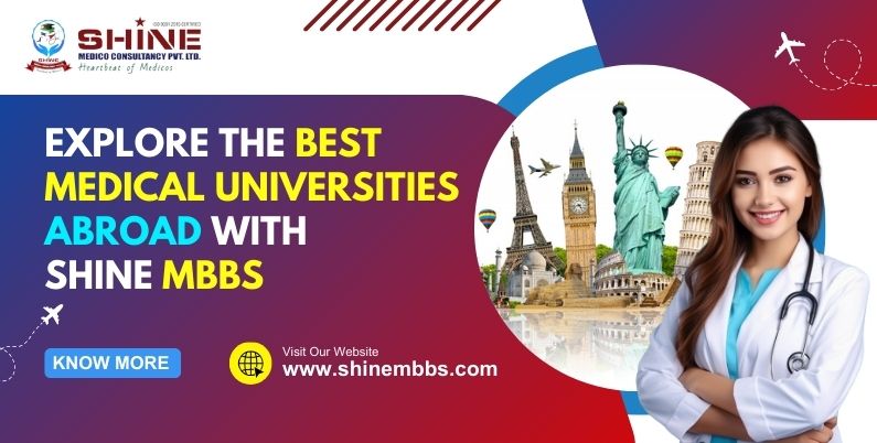 Explore the Best Medical Universities Abroad with Shine MBBS