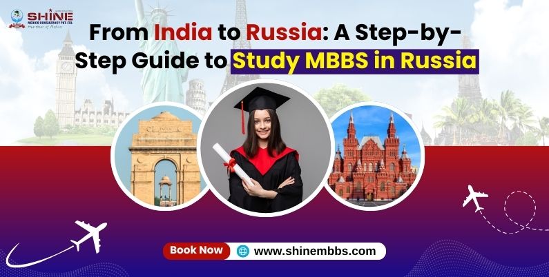 From India to Russia A Step-by-Step Guide to Study MBBS in Russia