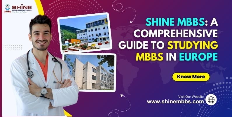 Shine MBBS: A Comprehensive Guide to Studying MBBS in Europe