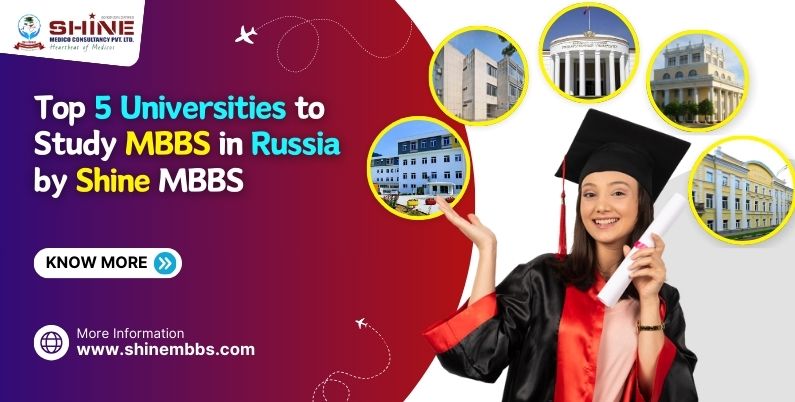 Top 5 Universities to Study MBBS in Russia by Shine MBBS